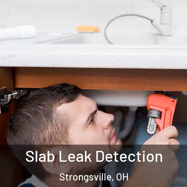  Slab Leak Detection Strongsville, OH