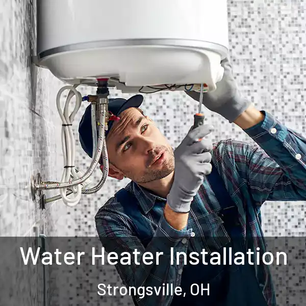  Water Heater Installation Strongsville, OH